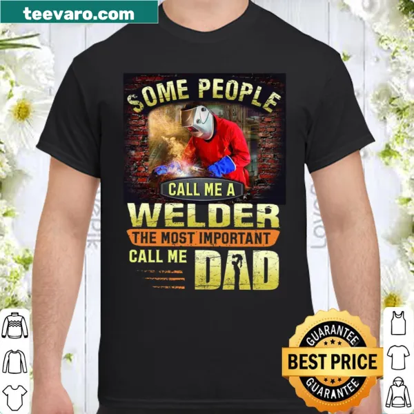 Shirt with touching welder and dad message