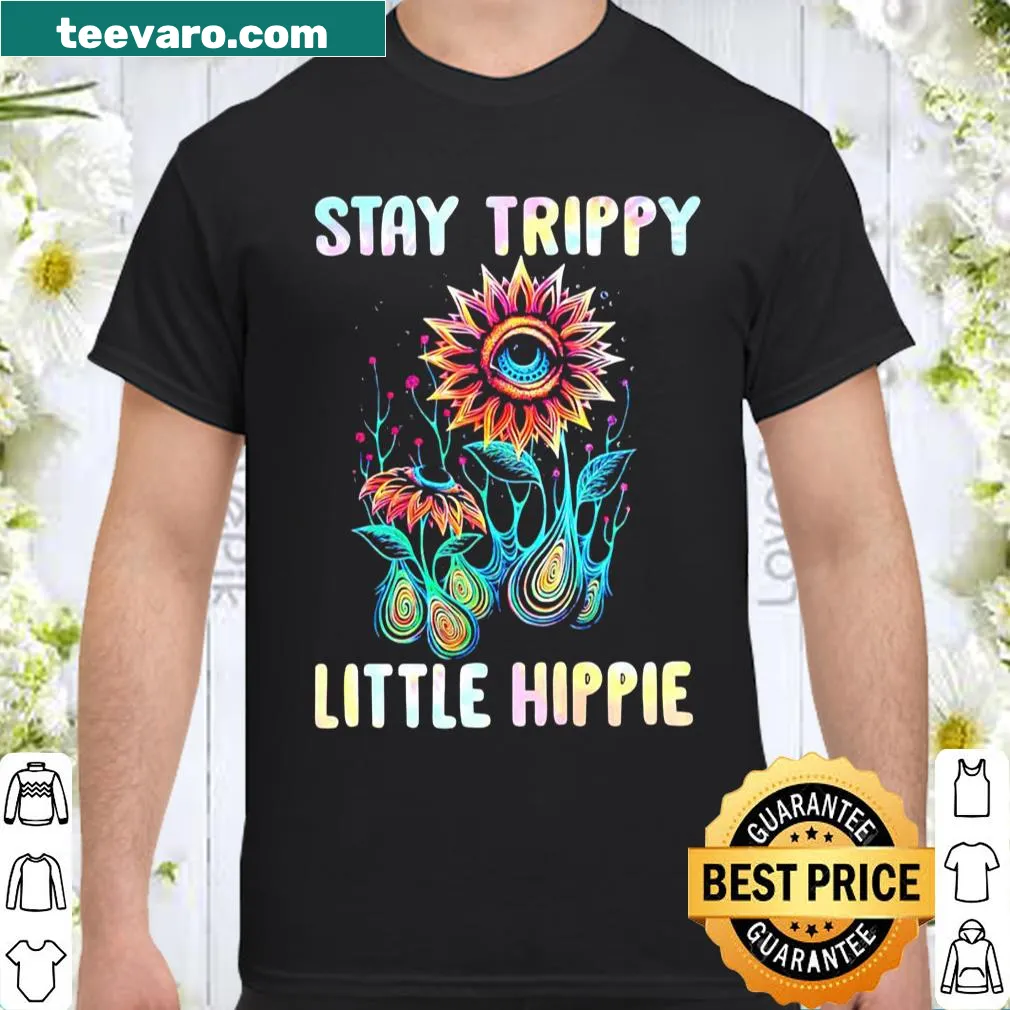 Whimsical graphic saying 'Stay Trippy Little Hippie'