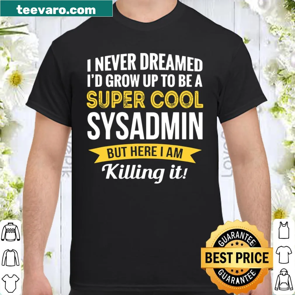 Super Cool Sysadmin shirt with playful typography for tech enthusiasts