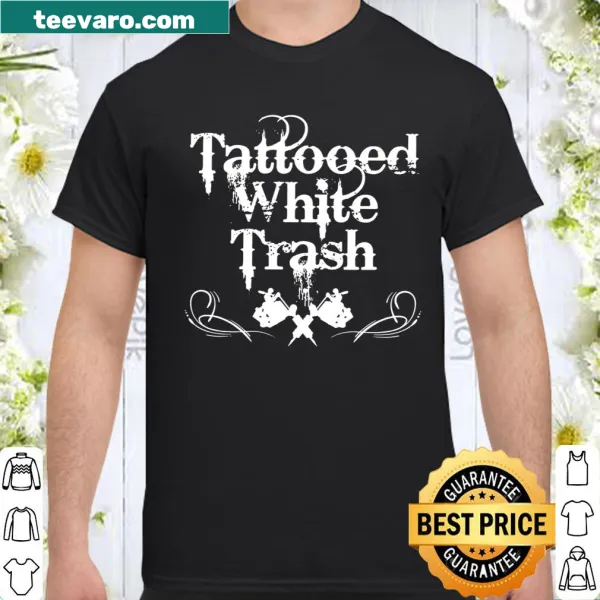 Bold tattoo-themed shirt featuring the phrase 'Tattooed White Trash' and tattoo designs