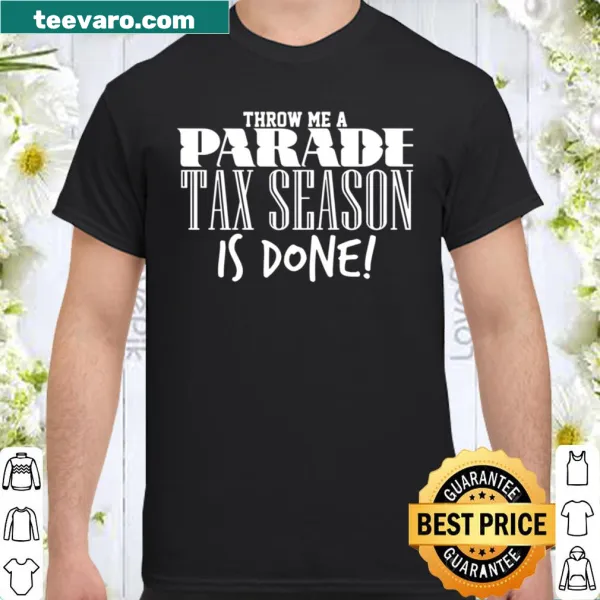 Funny accountant shirt with humorous text about tax season
