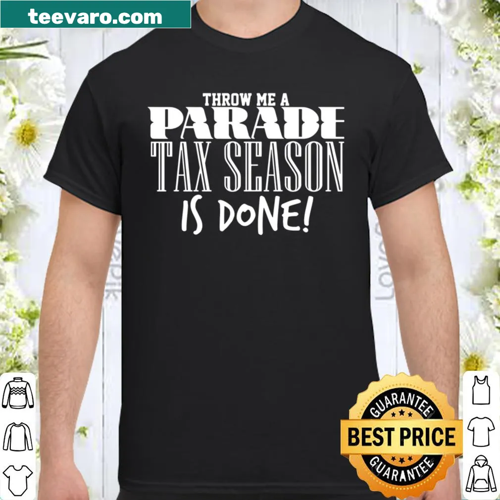 Funny accountant shirt with humorous text about tax season