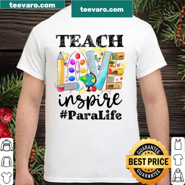 Teacher shirt with inspirational text about love and teaching