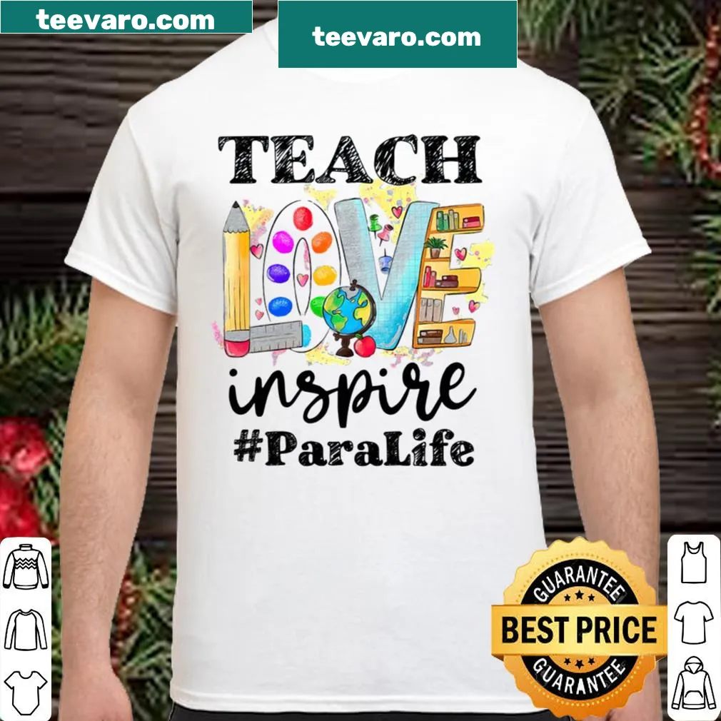Teacher shirt with inspirational text about love and teaching