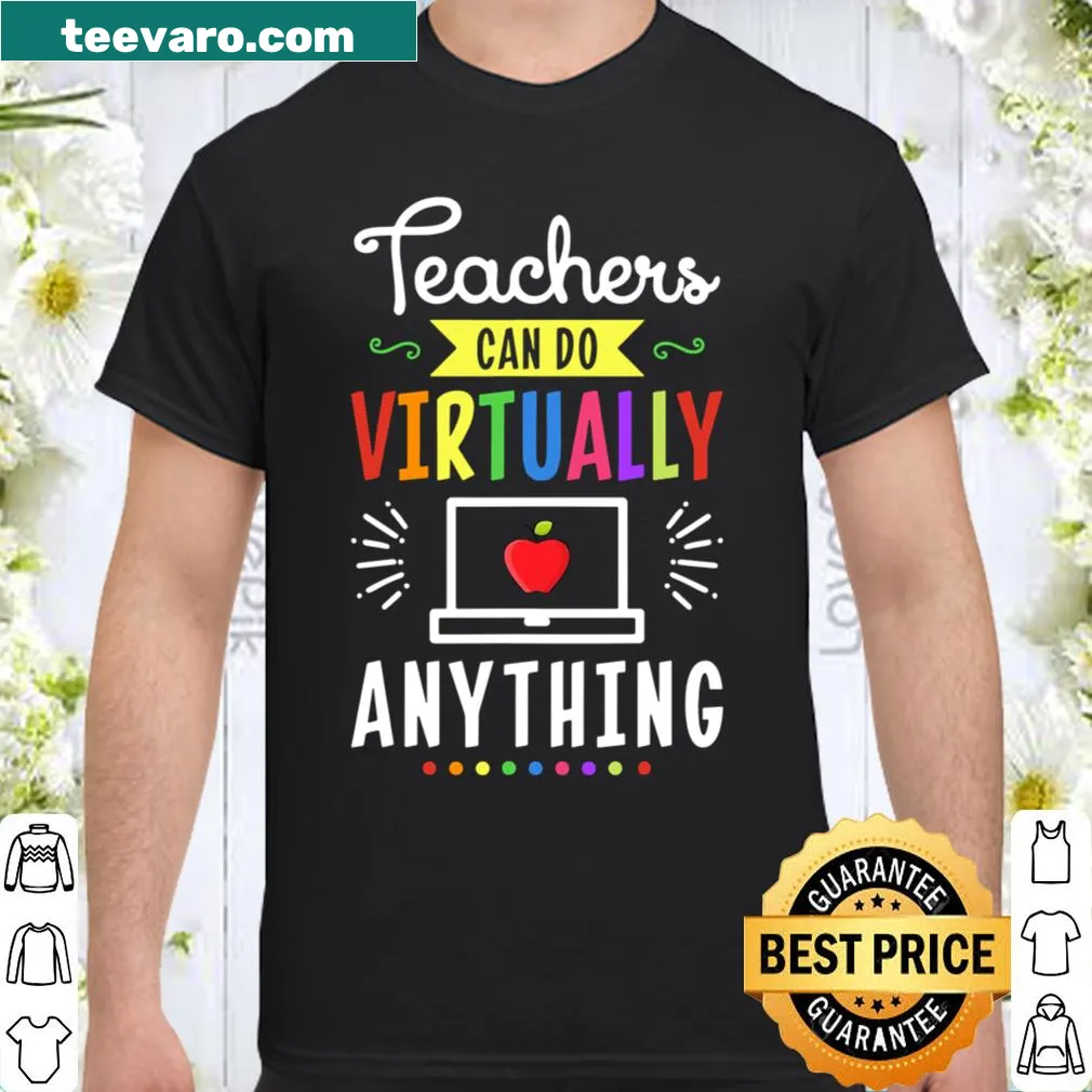 Empowering shirt for teachers featuring a fun message about virtual teaching.