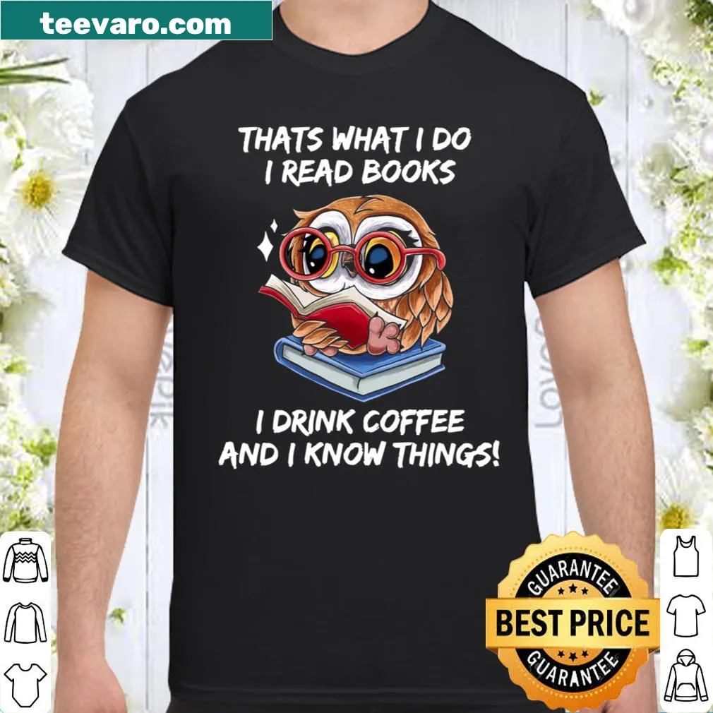 Humorous shirt that reads about reading books and drinking coffee