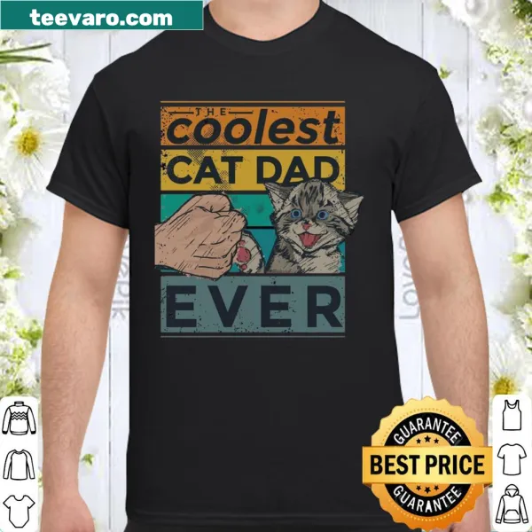 Shirt declaring 'The Coolest Cat Dad Ever' for cat lovers.
