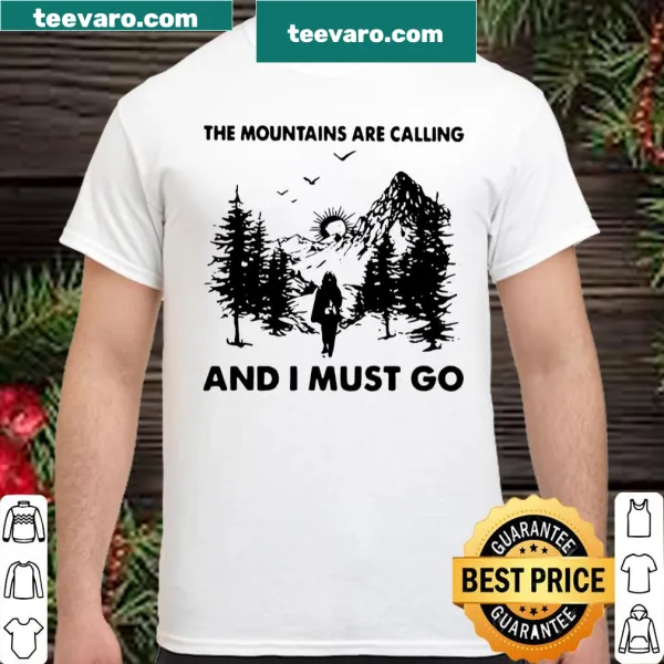 Shirt featuring text about going to the mountains