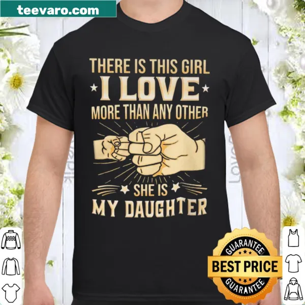 Sentimental shirt about a father's love for his daughter