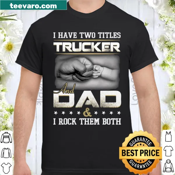 Shirt with a playful truck driver quote design for dads.