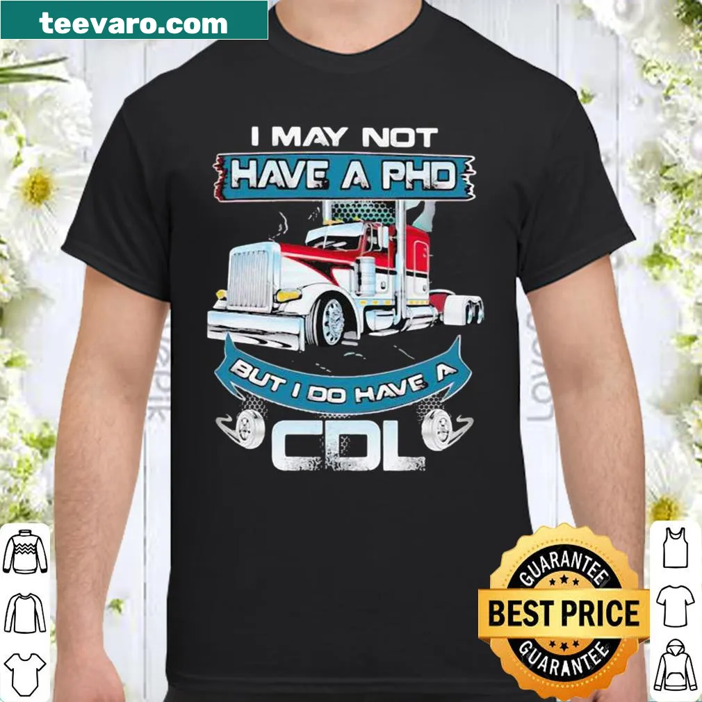 Proud trucker shirt featuring a message about having a CDL.