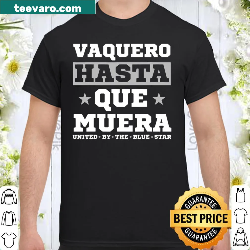 Typography shirt featuring 'Vaquero Hasta Que Muera' for cowboys
