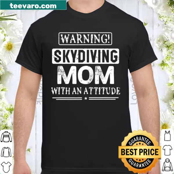 Funny shirt for adventurous moms who sky dive