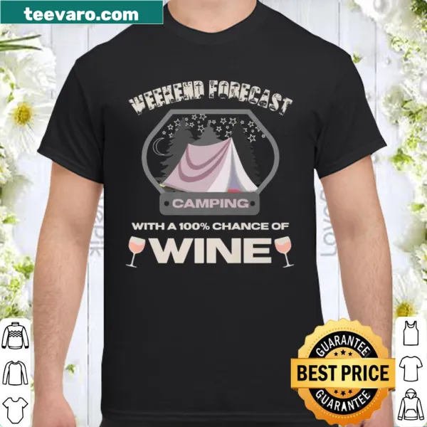 Humorous camping forecast shirt with wine and stars