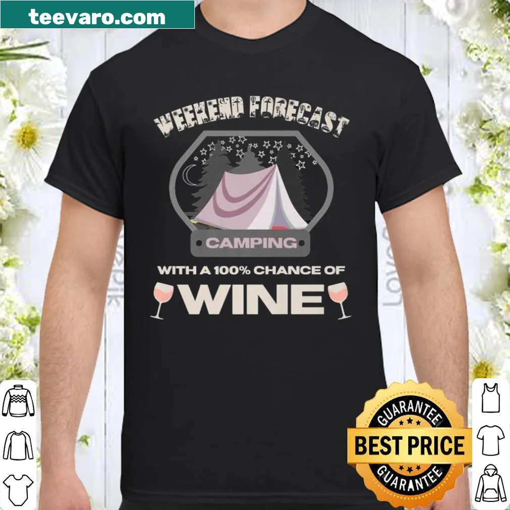 Humorous camping forecast shirt with wine and stars