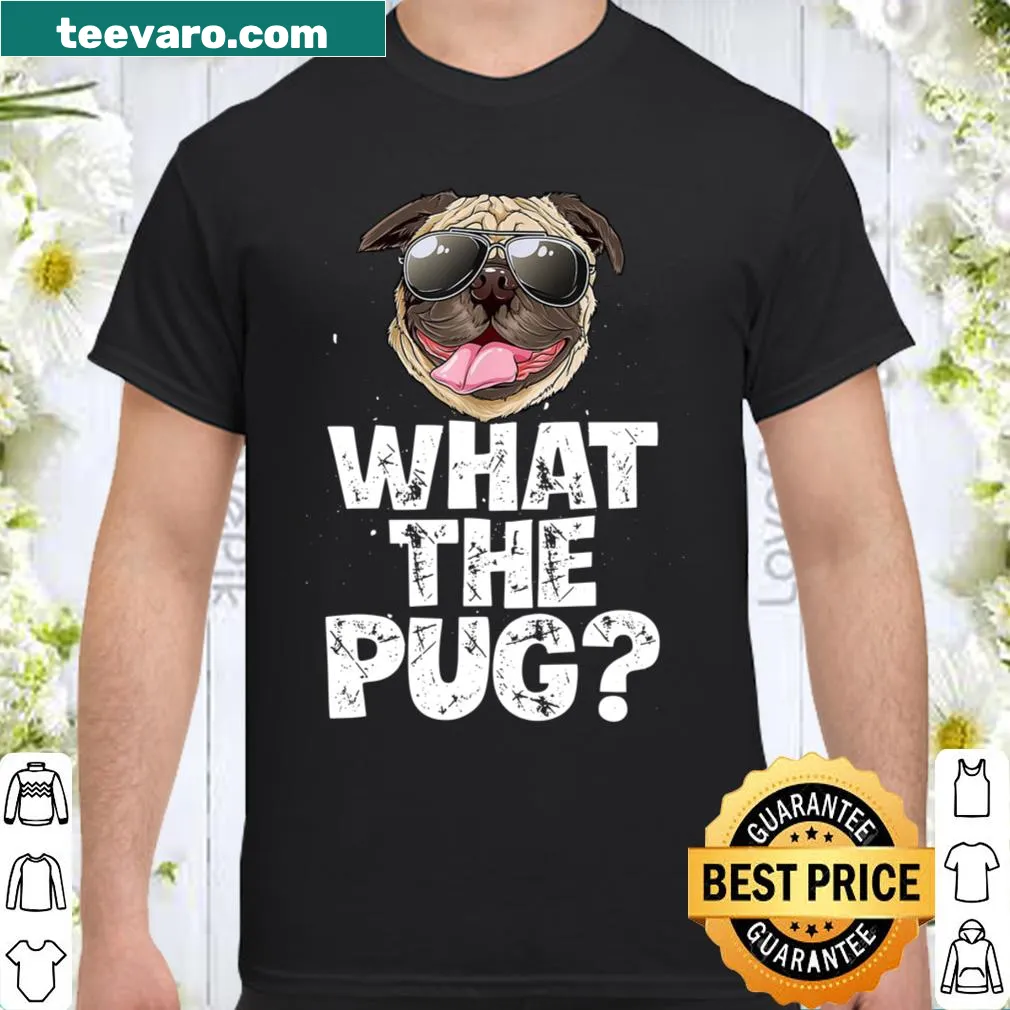 Humorous shirt with 'What The Pug' text design for dog lovers