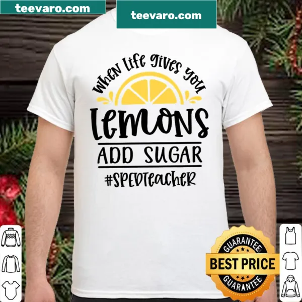 Funny shirt for teachers with a humorous message about lemons and sugar