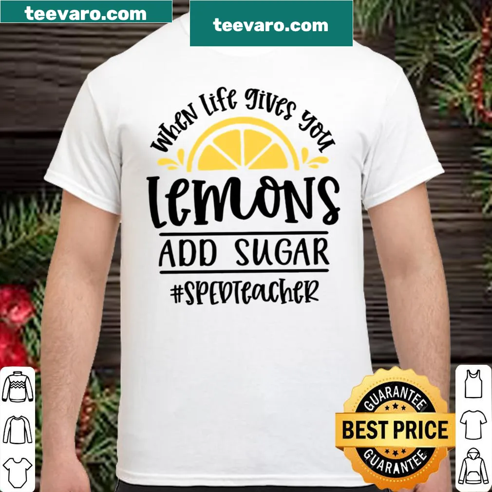 Funny shirt for teachers with a humorous message about lemons and sugar