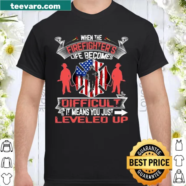 Motivational firefighter shirt with bold text