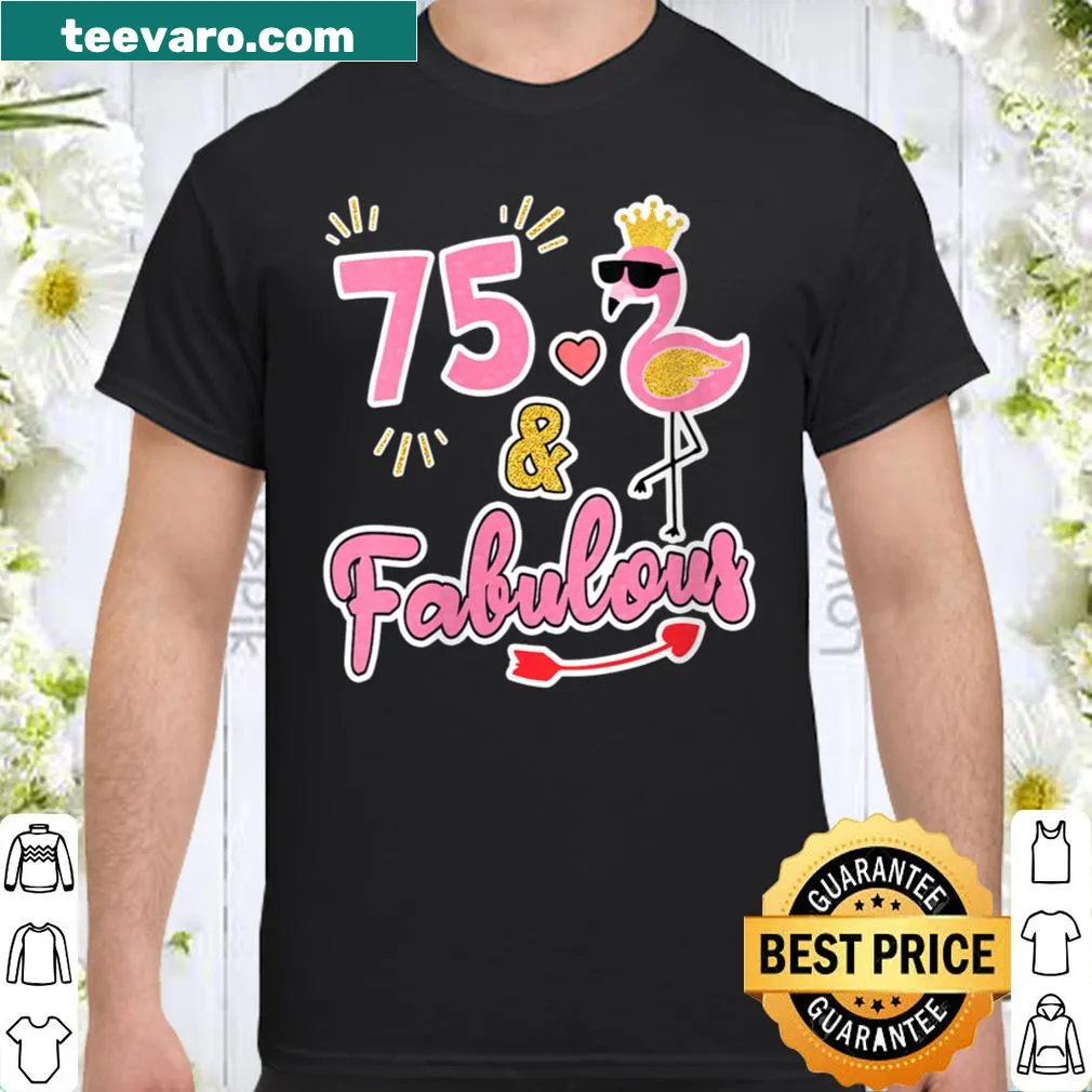 Shirt celebrating 75 years with the phrase '75 and fabulous'