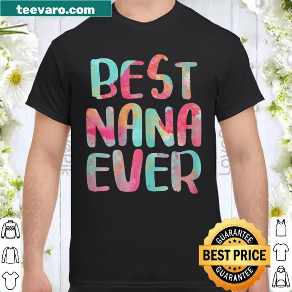 Shirt featuring 'Best Nana Ever' text design for grandmothers