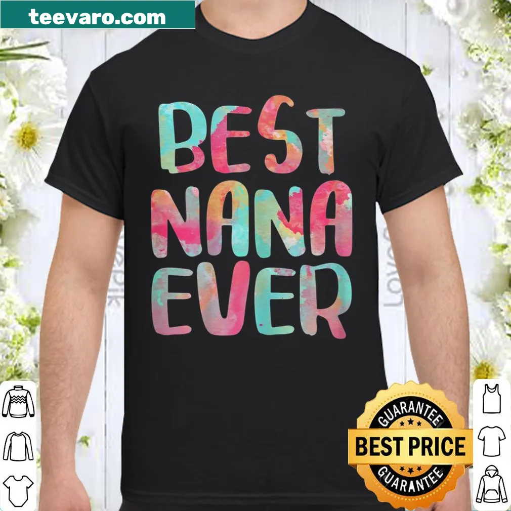 Shirt featuring 'Best Nana Ever' text design for grandmothers