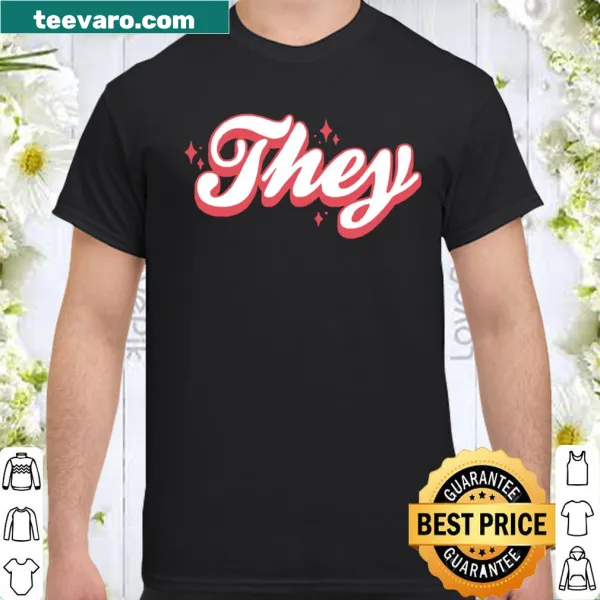 Cute women's shirt featuring the word 'They' in 3D effect with sparkles.
