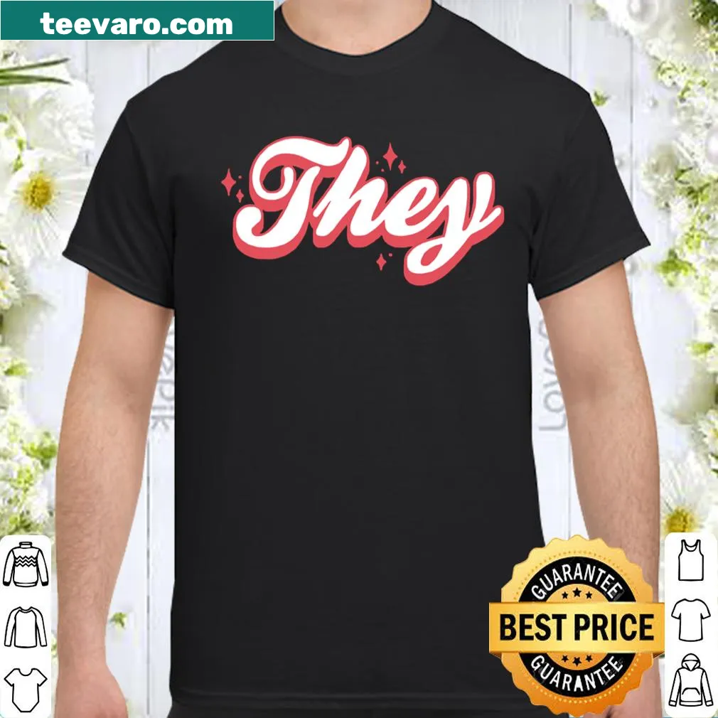 Cute women's shirt featuring the word 'They' in 3D effect with sparkles.