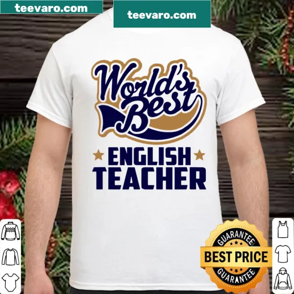 Shirt for the world's best English teacher with bold text