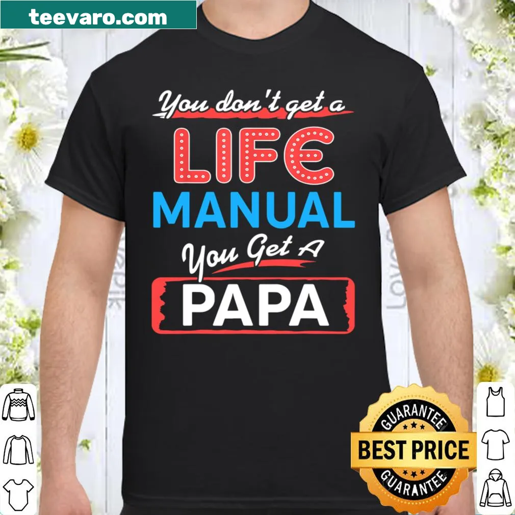 Thoughtful shirt about fatherhood without a manual