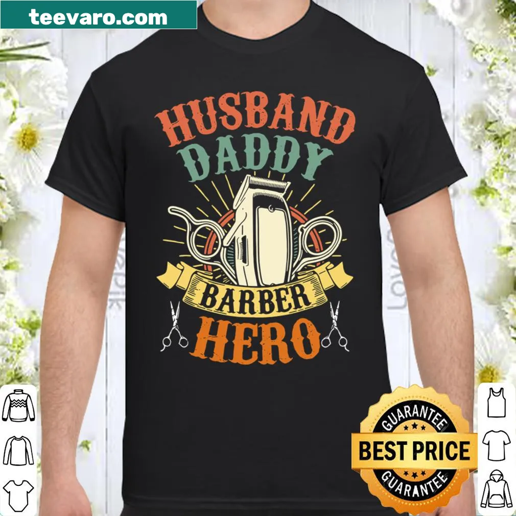 Shirt celebrating dads as husband and barber with bold text