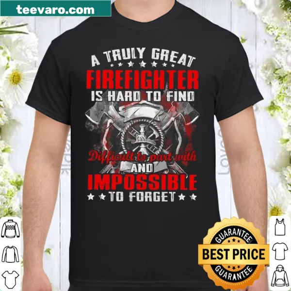 Firefighter tribute shirt with sentimental typography