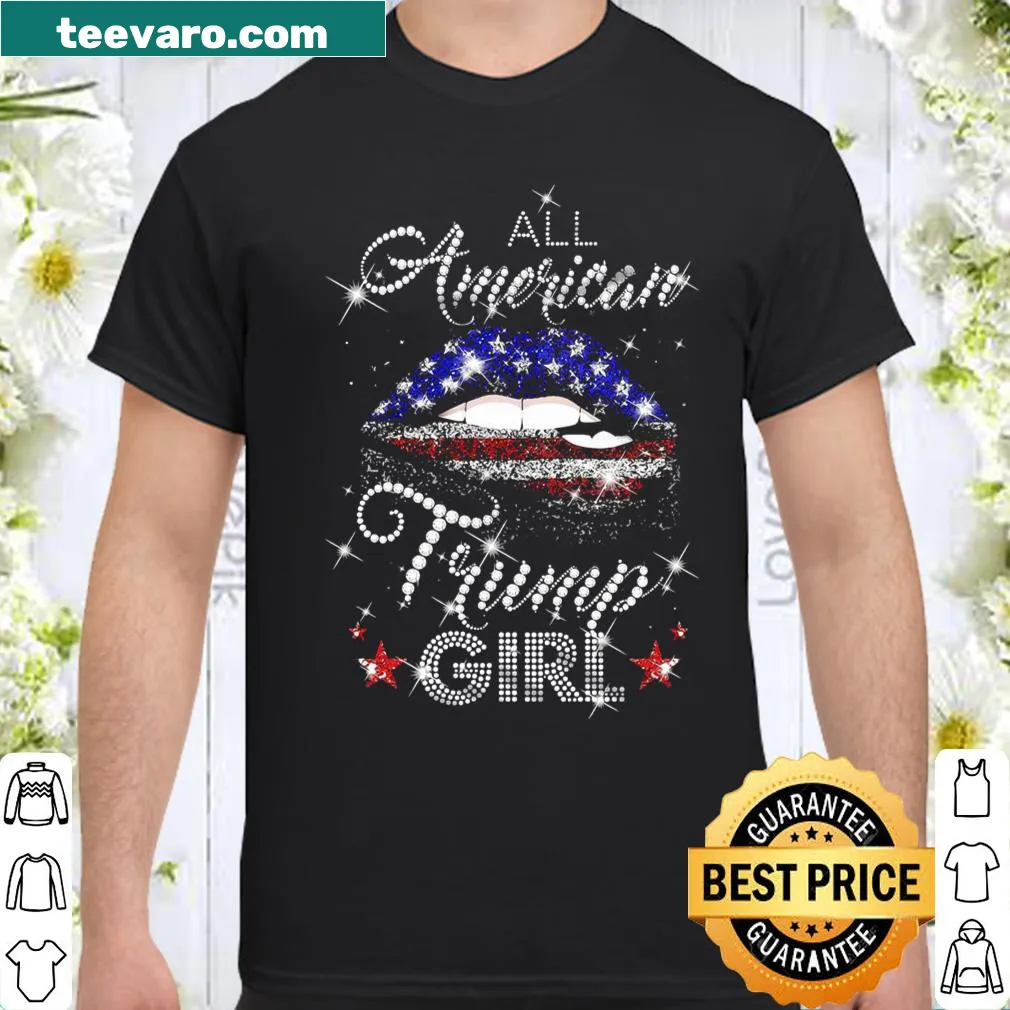 USA flag lips with text 'All American Trump Girl' on a shirt