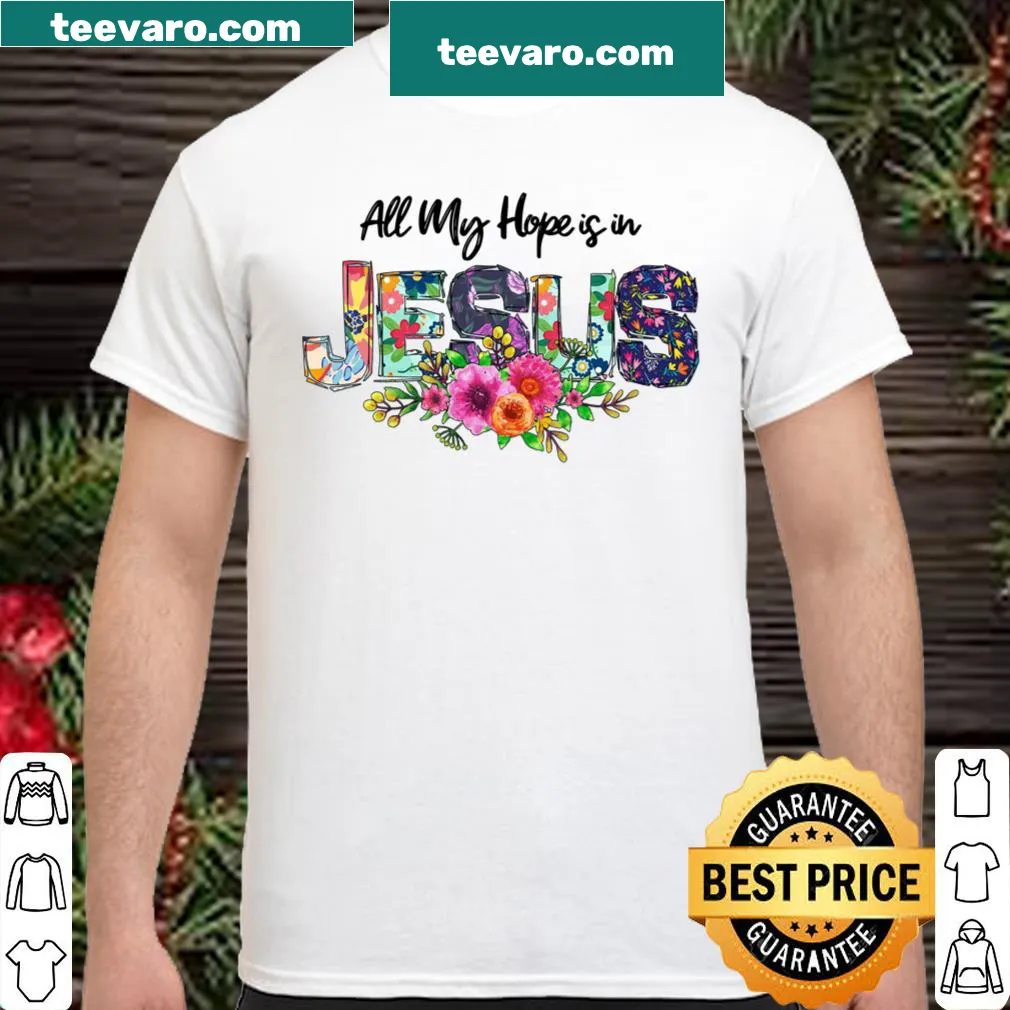 Shirt with inspirational text about faith in Jesus