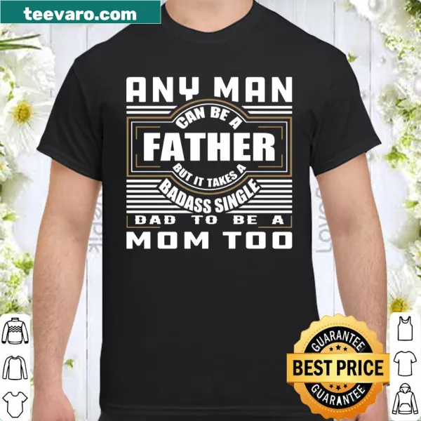 Empowering shirt for single dads with a bold message