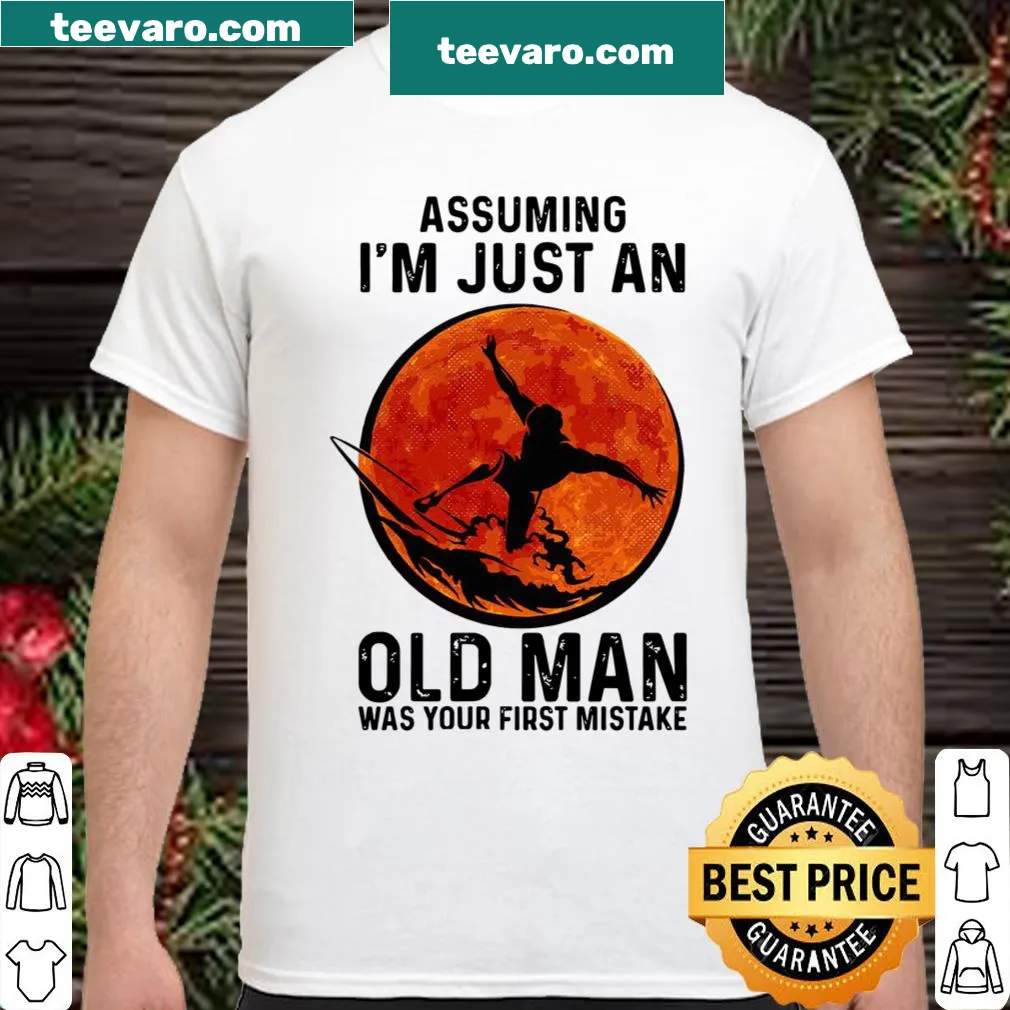Edgy shirt with humorous text about age assumptions