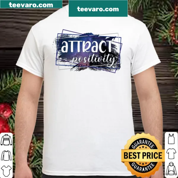 Inspirational shirt with motivational text about positivity