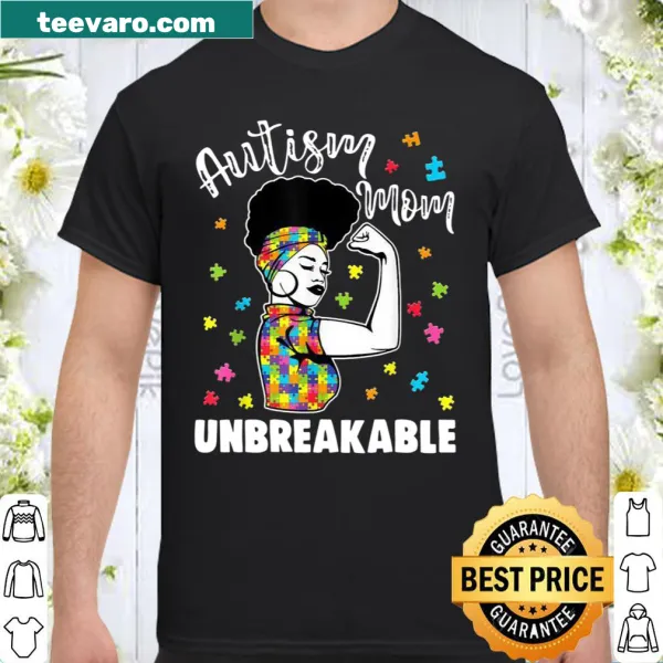 Shirt honoring autism moms with 'Unbreakable' message for awareness