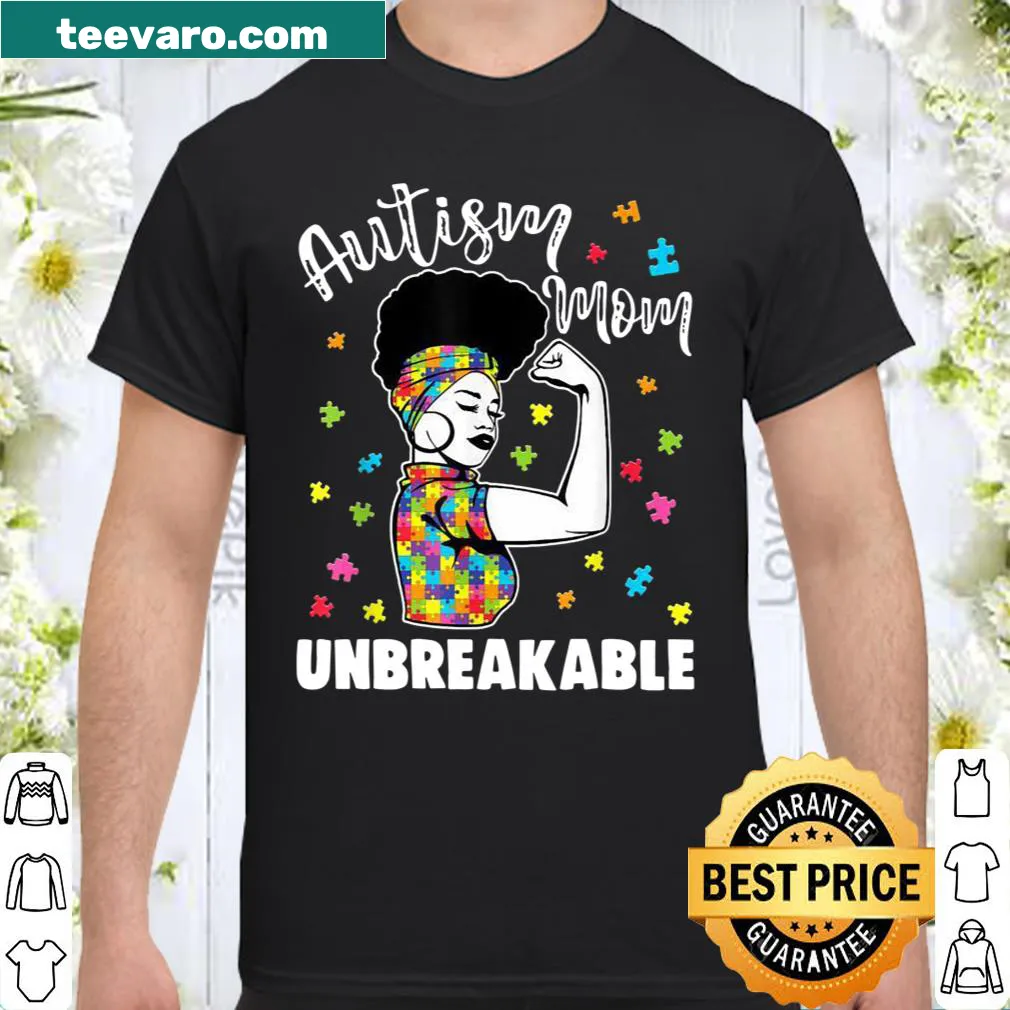 Shirt honoring autism moms with 'Unbreakable' message for awareness