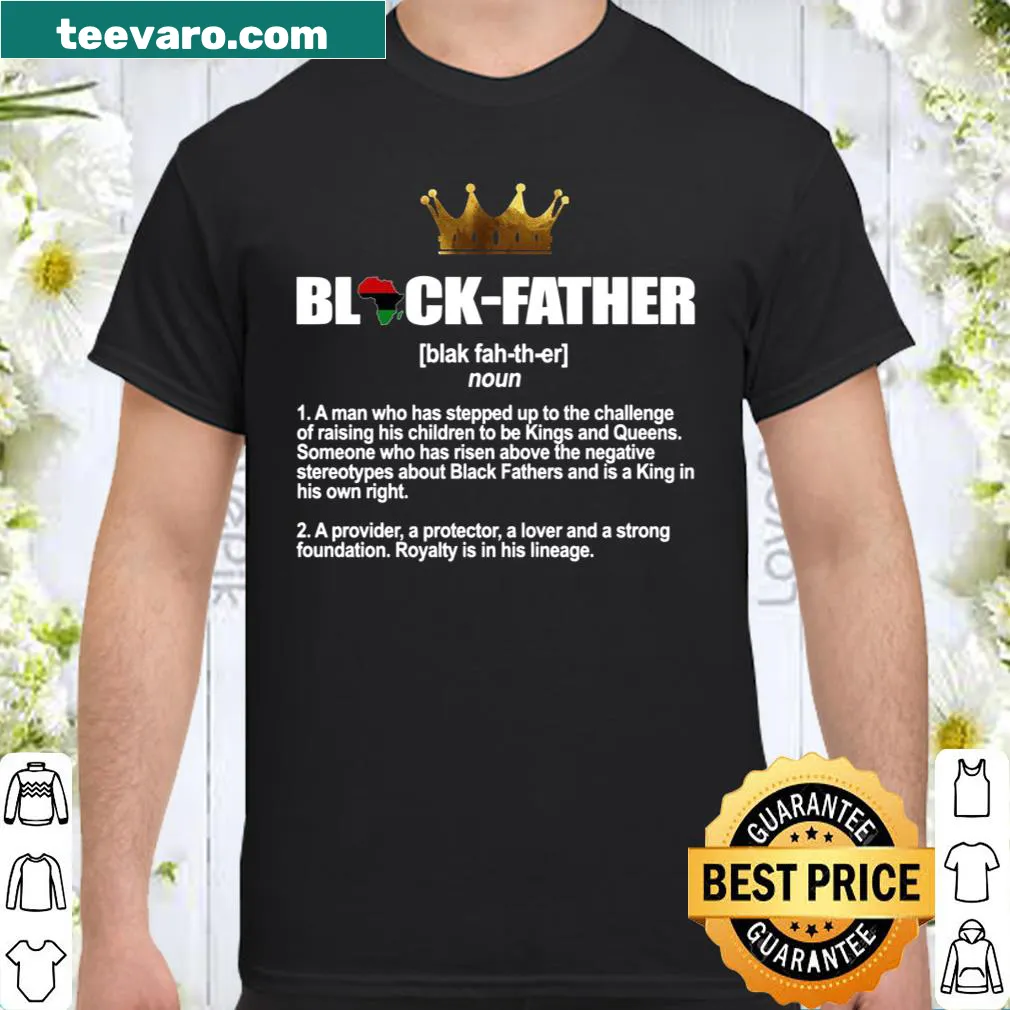 Shirt defining 'Black Father' with a proud message