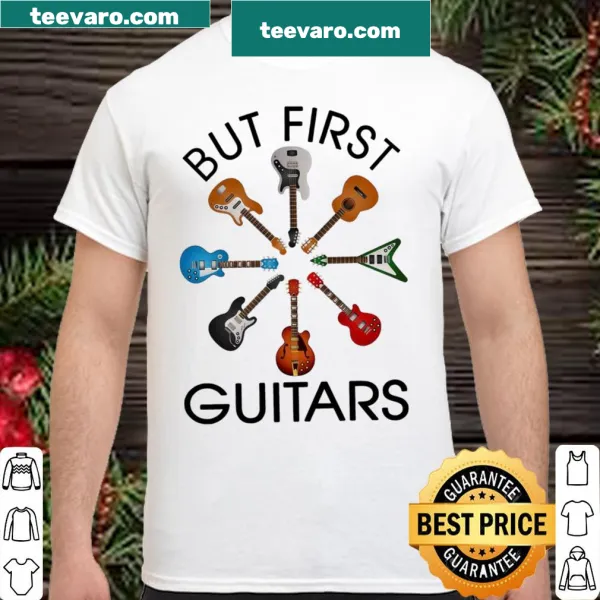 Shirt with humorous text about prioritizing guitars