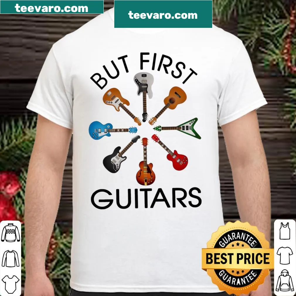 Shirt with humorous text about prioritizing guitars