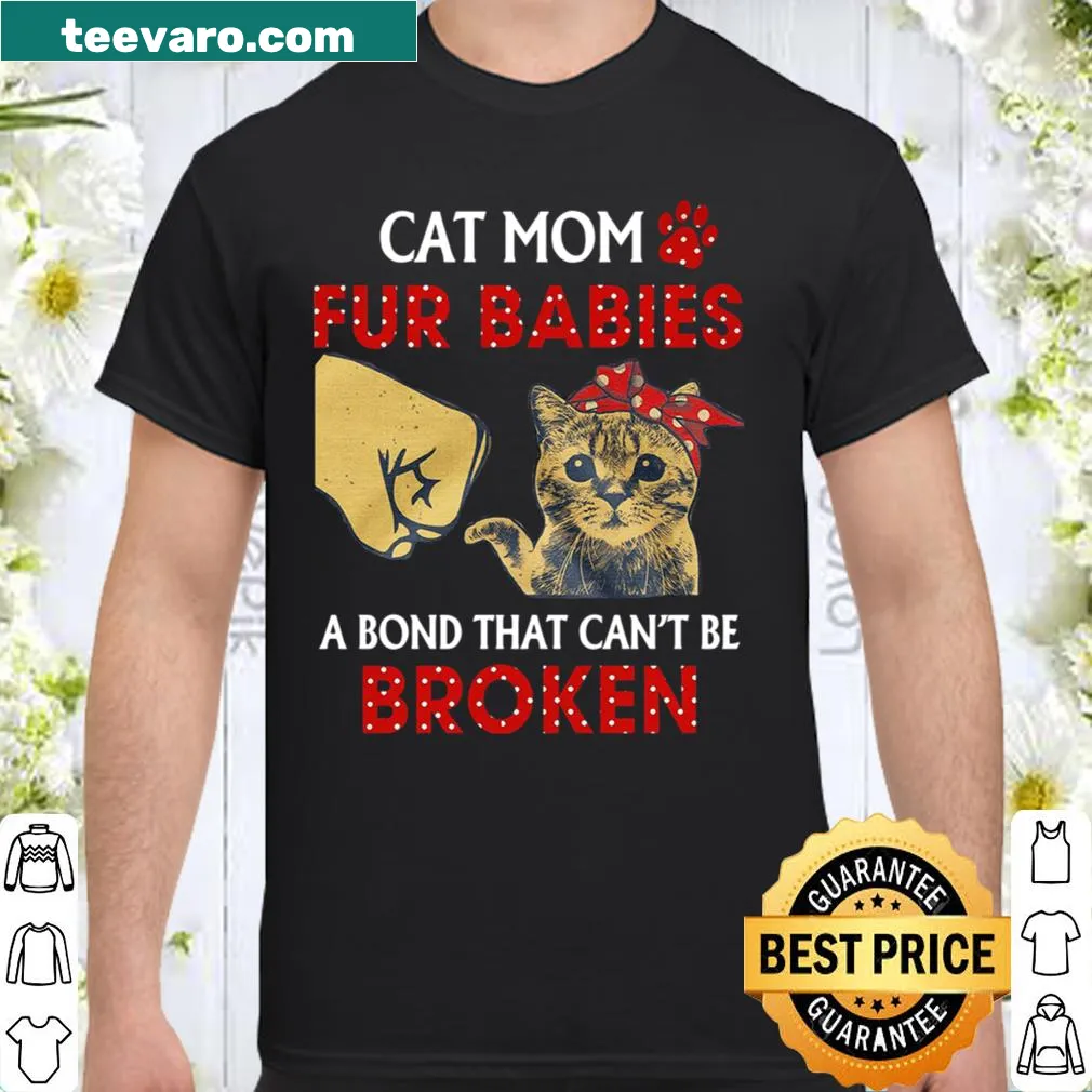 Typography design reading 'Fur Babies: A Bond That Can't Be Broken' for cat moms