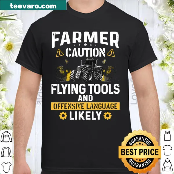 Funny shirt with Caution Flying Tool text for farming dads