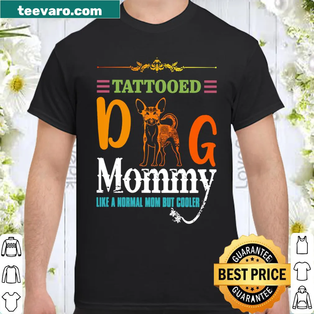 Shirt with humorous text about being a cool Chihuahua mom