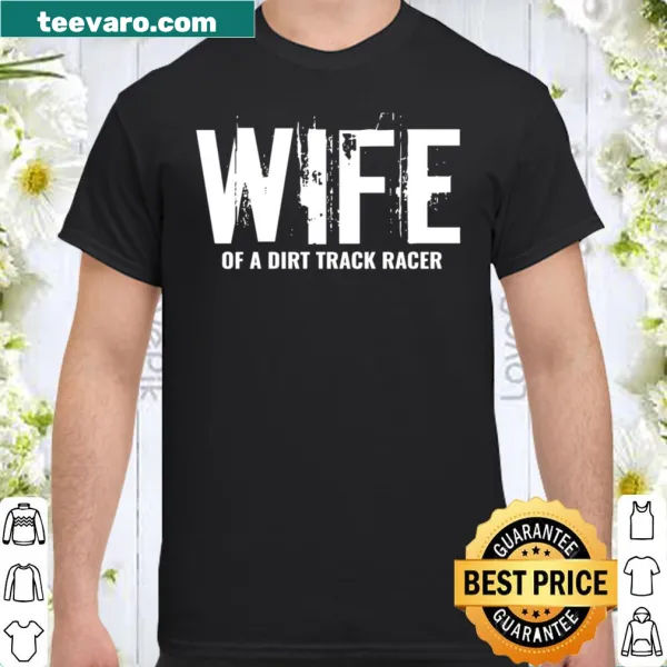 Racer's Wife shirt celebrating dirt track racing