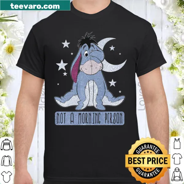 Shirt featuring Eeyore with a humorous morning phrase.