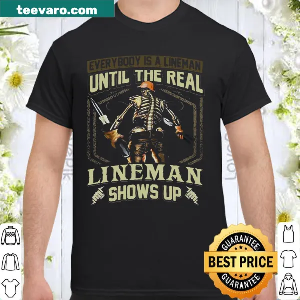Funny shirt highlighting the lineman profession with bold text