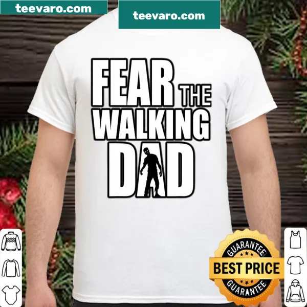 Funny zombie-themed shirt for dads with 'Fear The Walking Dad' text