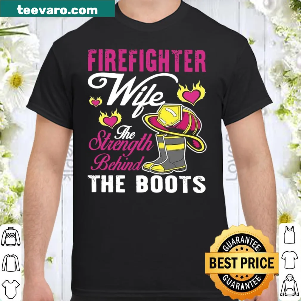 Shirt celebrating firefighter wives with empowering text
